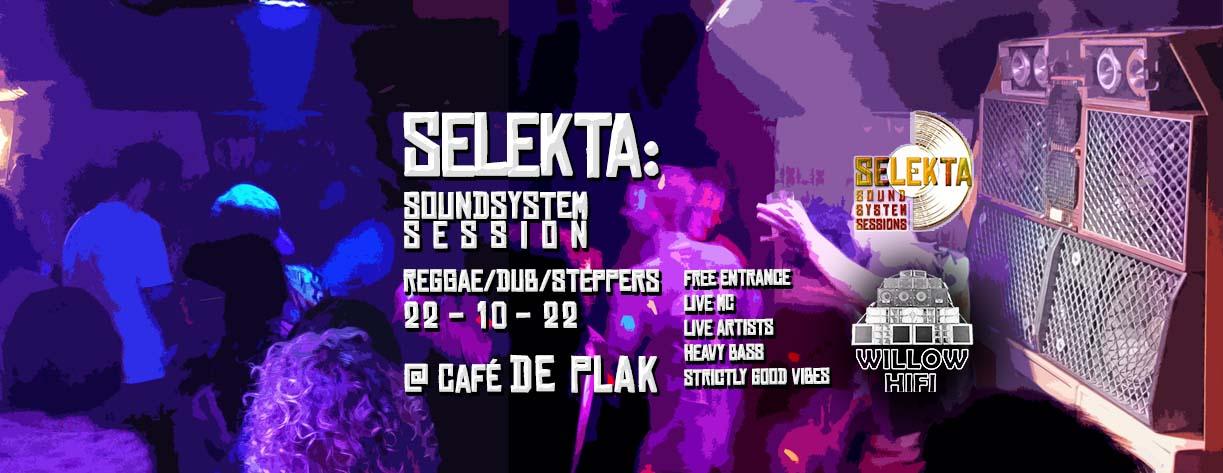 SELEKTA: Soundsystem Session @ de Plak