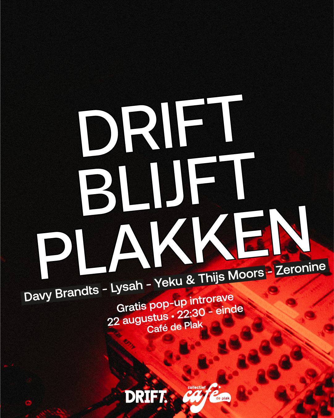 Drift blijft Plakken